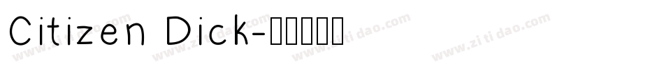 Citizen Dick字体转换